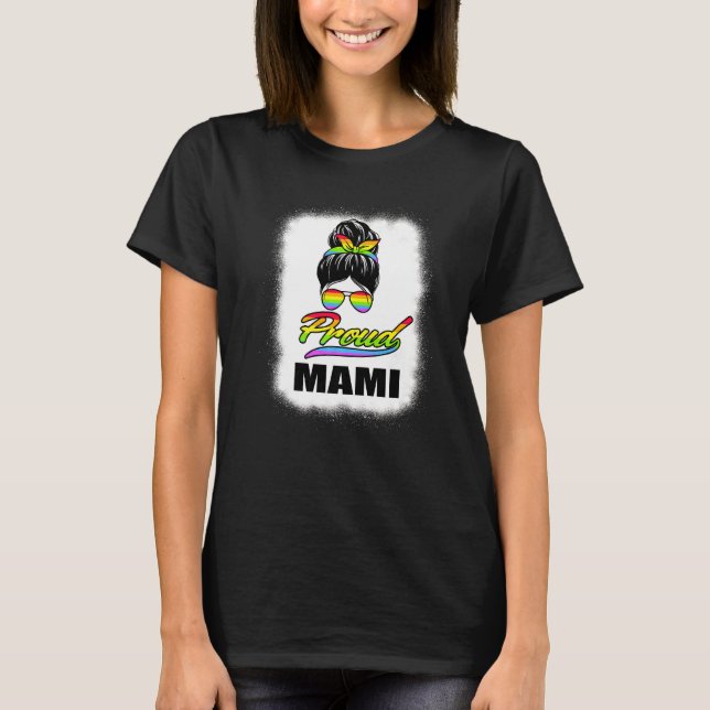 T-shirt Fiers Mami Messy Bun Lgbt Rainbow Flag Lgbtq Pride (Devant)