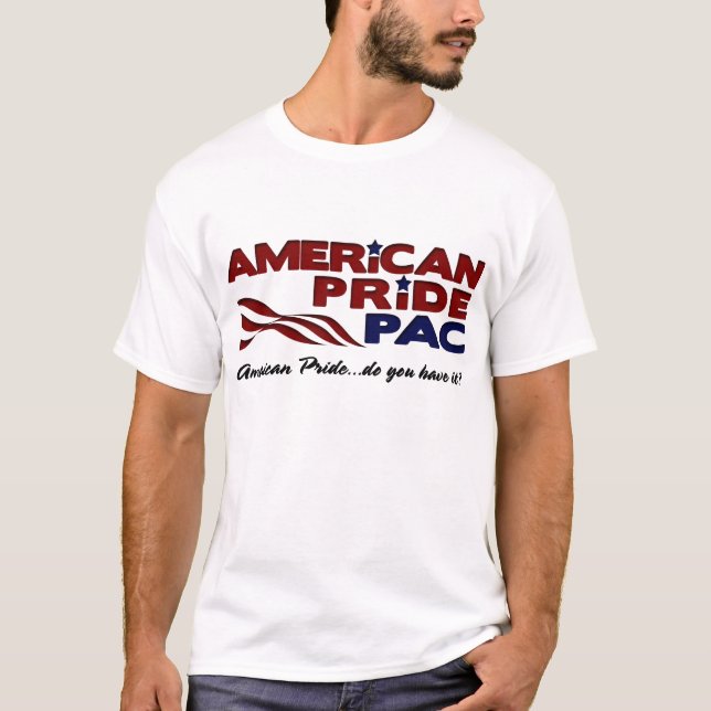 T-shirt Fierté américaine Pac - "vous l'avez" sur l'avant (Devant)