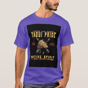 T-shirt Fierté et honneur des YAQUI amérindiens 