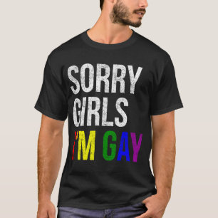 T-shirt Fierté LGBT Désolé Filles Je suis gay Rainbow Flag