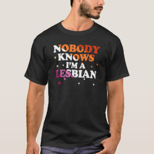 T-shirt Fierté LGBT Personne ne sait que je suis une lesbi