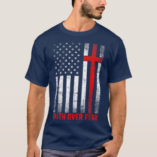 T-shirt Fierté US Drapeau Amérique Foi sur la peur Prière 