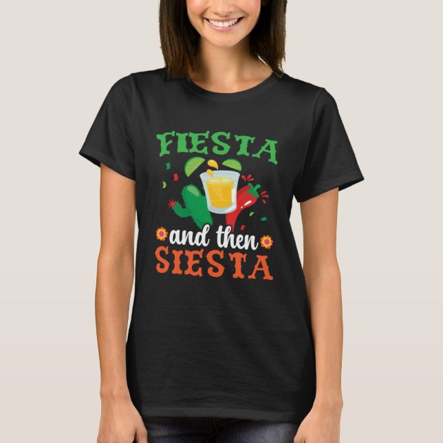 T-shirt Fiesta And Then Siesta Mexico Mexican Cinco de May (Devant)