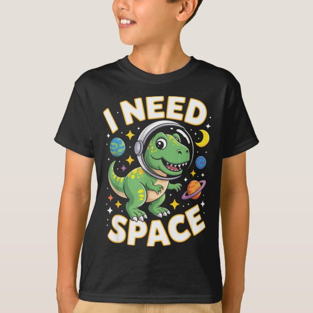 T-shirt Fife Life I Need Space T-rex Astronaut Outterspace (Devant)