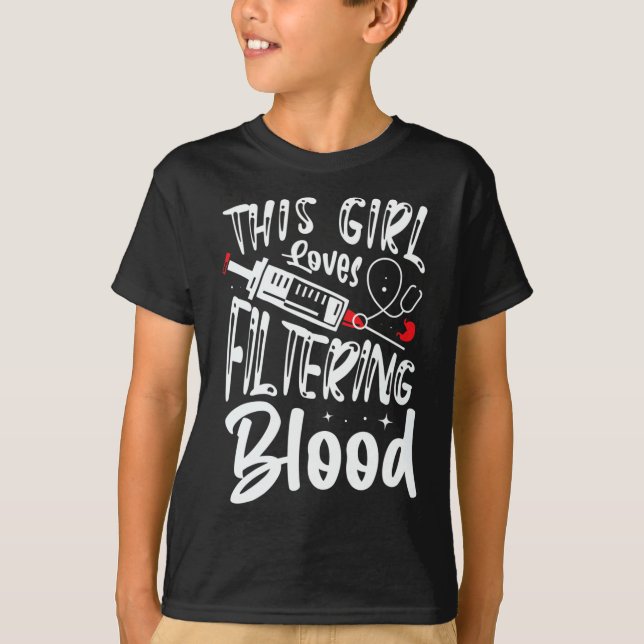 T-shirt Fille aime Filtrer sang Rein Dialyse Infirmière (Devant)