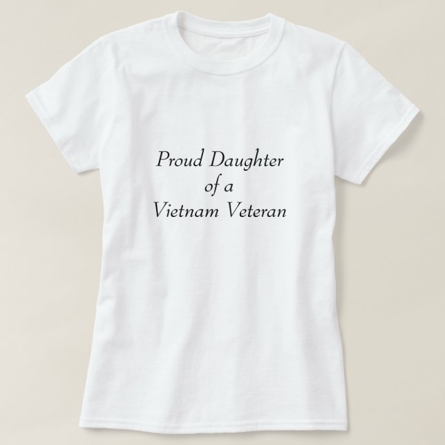 T-shirt Fille fière d'un vétéran du Vietnam (Design devant)