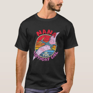 T-shirt Fille Fille Fille Anniversaire I Nana I Pterodacty