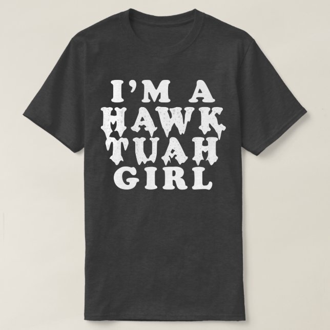 T-shirt Fille Hawk Tuah (Design devant)