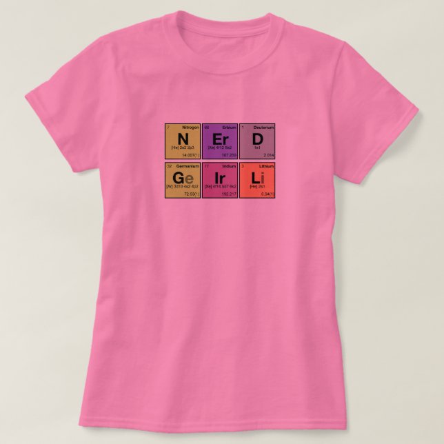 T-shirt FILLE NERD ! Bousculade périodique d'éléments (Design devant)