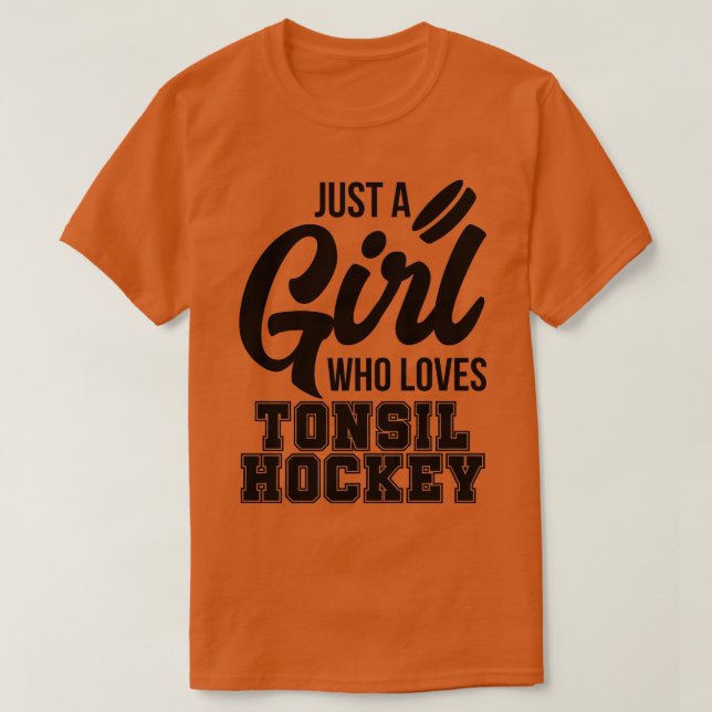 T-shirt Fille qui aime le hockey Tonsil humour adulte Slog (Design devant)