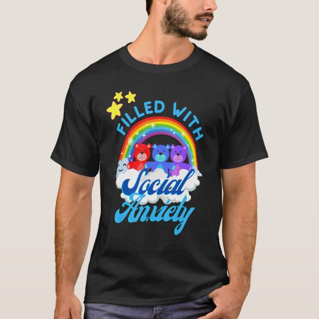 T-shirt Filled With Social Anxiety  Rainbow Teddy Bear Tee (Devant)