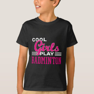 T-shirt Filles cool Jouer Badminton