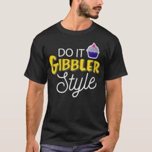 T-shirt Filles Drôle Do it Gibbler Style