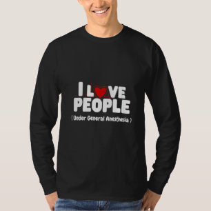 T-shirt Filles Drôle J'Aime Les Gens Sous Anesthésie Génér