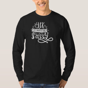 T-shirt Filles Drôle Tous Mes Pantalons Sont Sassypants Sa