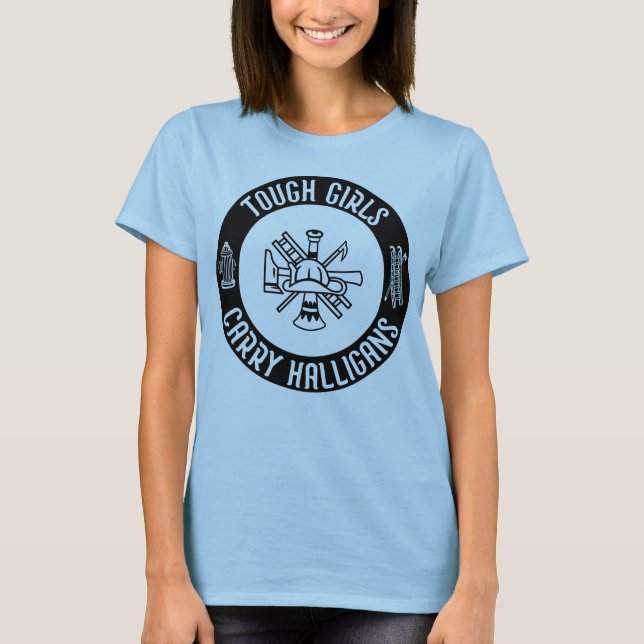 T-shirt Filles dures transportent des halligans Drôle Cool (Devant)