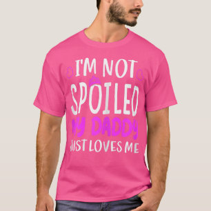 T-shirt Filles, je ne suis pas gâtée, mon papa m'aime simp