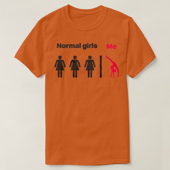 T-shirt Filles normales, moi (Design devant)