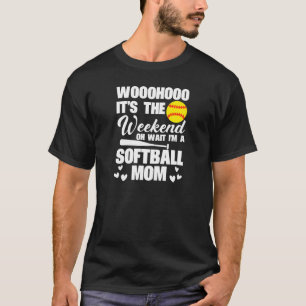 T-shirt Filles Softball Mama Enfin Week-end Oh Attends Je 