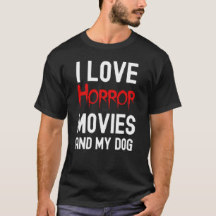 T-shirt Film D'Horreur Et Mon Chien, Film D'Horreur Obséd