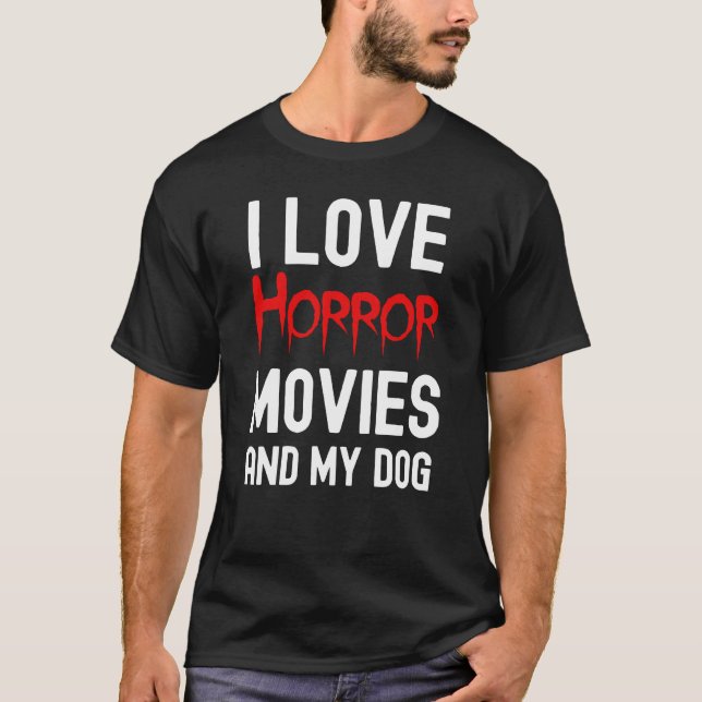 T-shirt Film D'Horreur Et Mon Chien, Film D'Horreur Obsédé (Devant)