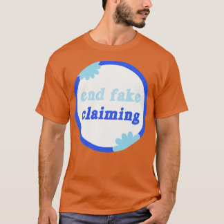 T-shirt Fin de la fausse déclaration de sensibilisation au