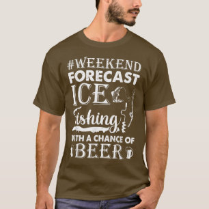 T-shirt Fin De Semaine Prévision Pêche Sur Glace Avec Une