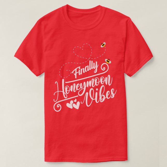 T-shirt Finally Honeymoonin vibes Bride Groom Honeymoon Va (Design devant)