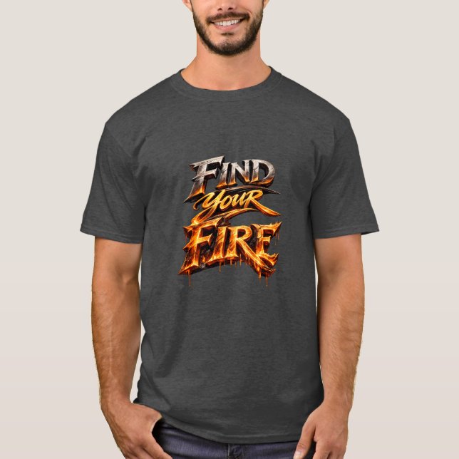 T-shirt Find Your Fire (Devant)