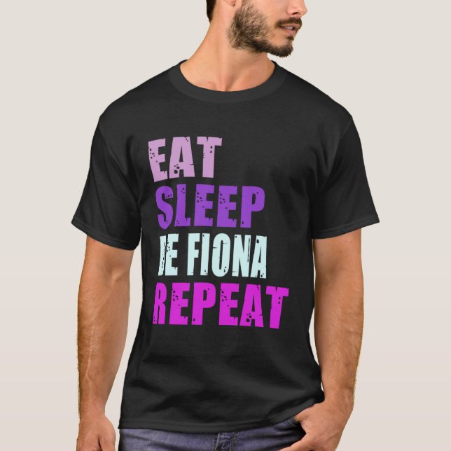 T-shirt Fiona Eat Sleep Be Repeat Fiona (Devant)