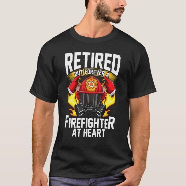 T-shirt Fire Fighter Retired Fireman Firefighter (Devant)