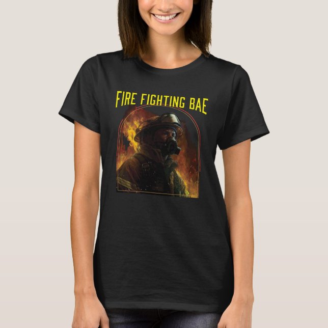 T-shirt Fire Fighting Bae Fire Rescue Firefighting Firefig (Devant)