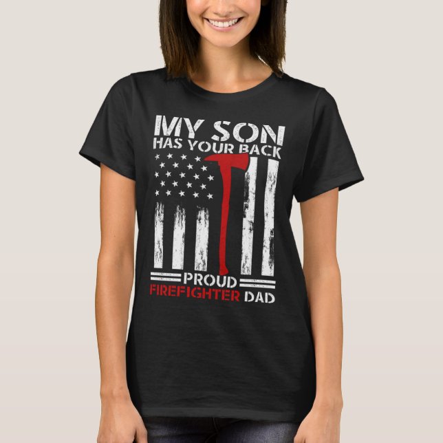 T-shirt Firefighter My Son Has Your Proud Firefighter Dad  (Devant)