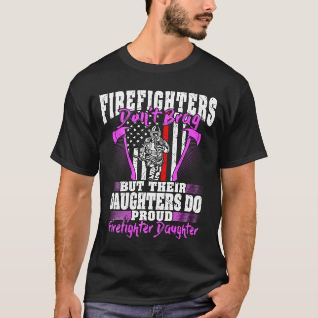 T-shirt Firefighters Don't Brag - Proud Firefighter Daught (Devant)