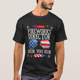 T-shirt Fireworks Director I Run Vous Exécutez 4 juillet