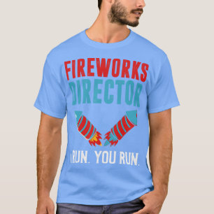T-shirt Fireworks Director Je Vous Exécute Exécuter