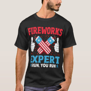 T-shirt Fireworks Expert Je T'Exécute 4 juillet Drôle
