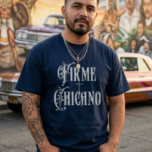 T-shirt Firme Chicano