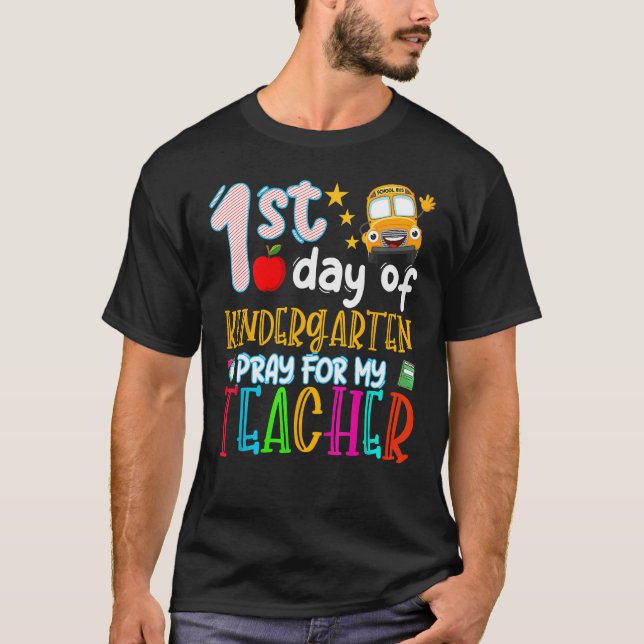 T-shirt First Day Of Kindergarten Pray For My Teacher Back (Devant)