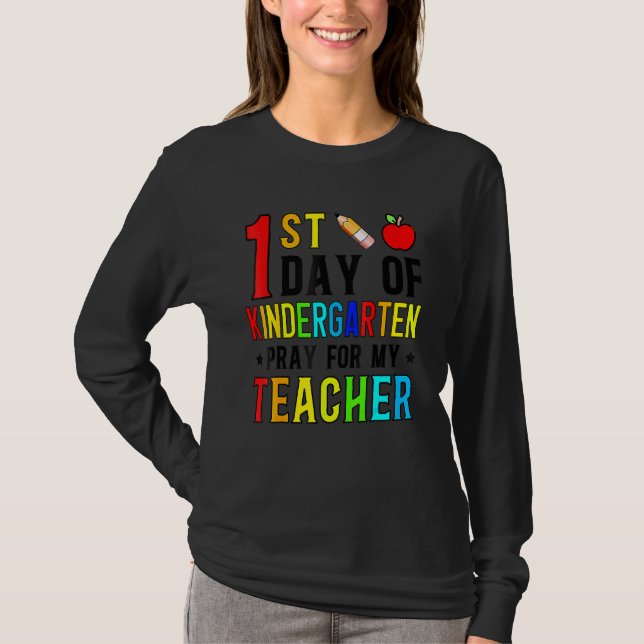 T-shirt First Day Of Kindergarten Pray For My Teacher Back (Devant)