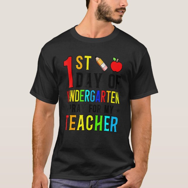 T-shirt First Day Of Kindergarten Pray For My Teacher Back (Devant)