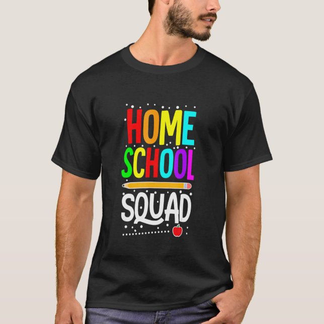 T-shirt First Day Of School Homeschool Squad Teacher (Devant)
