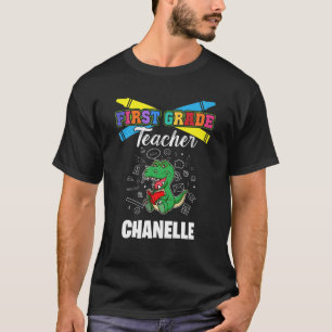 T-shirt First Grade Teacher - Chanelle - First Name Person