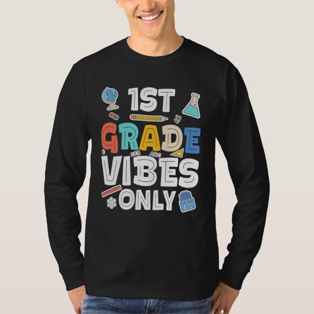 T-shirt First Grade Vibes Only  1st Grade Back To School (Devant)