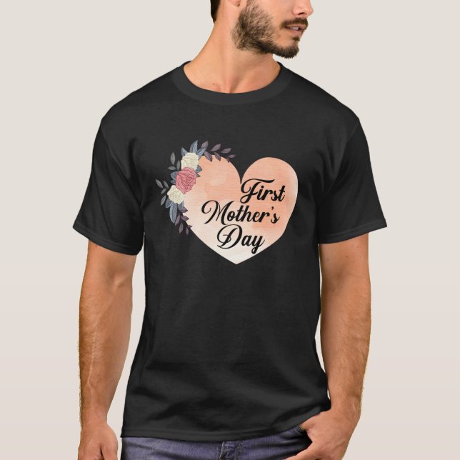 T-shirt First Mother s Day (Devant)