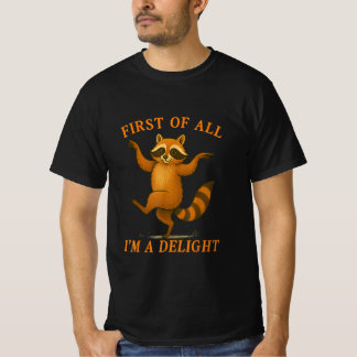 T-shirt First Of All I'm A Delight Sarcastic Angry Opossum