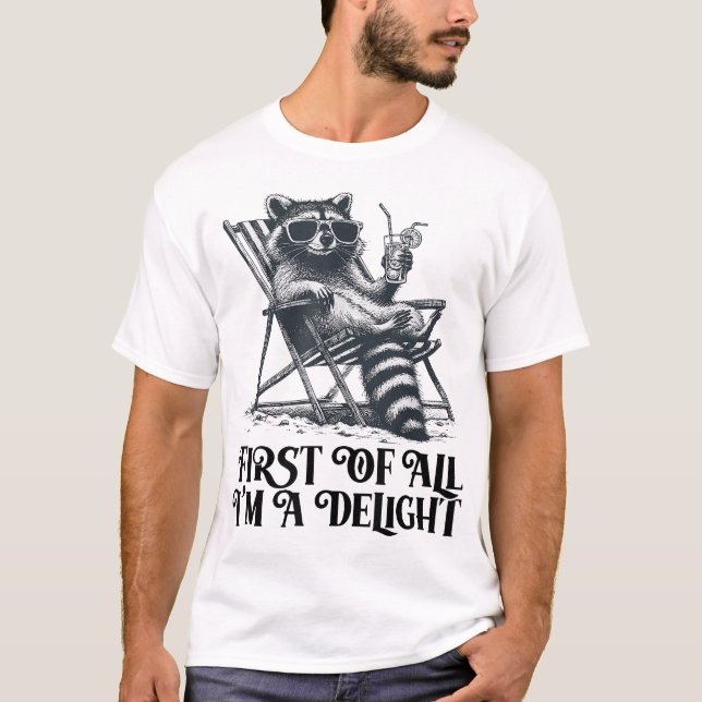T-shirt First Of All I'M A Delight Saying Sarcastic  (Devant)