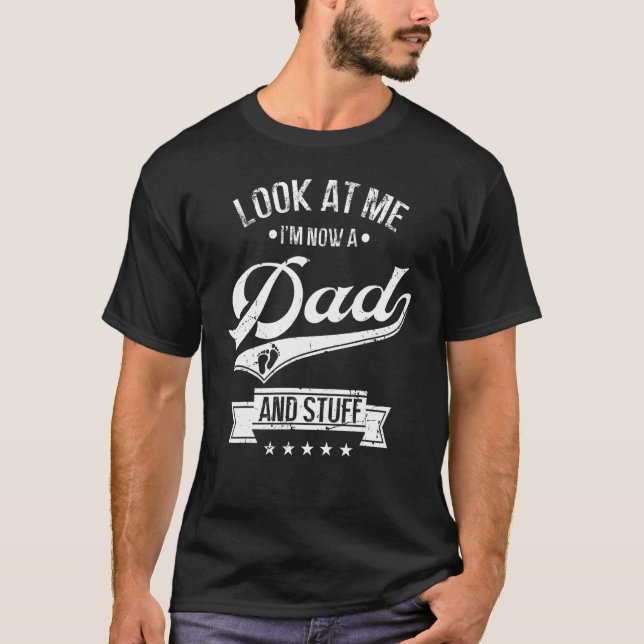 T-shirt First Time Father  Expecting Look At Me Now A New  (Devant)