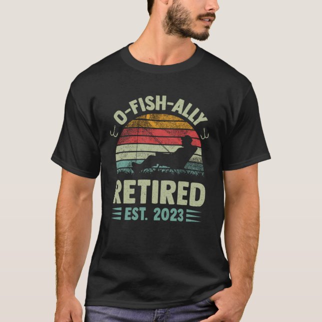 T-shirt Fish Fisherman O Fish Ally Retired 2023 (Devant)