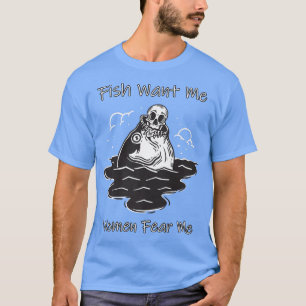T-shirt Fish Want Me Women Fear Me Funny Skeleton Riding A